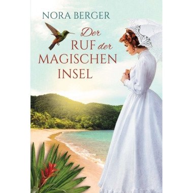 Der Ruf der magischen Insel Nora Berger