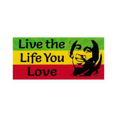 Live The Life You Love Reggae Rasta Kleine