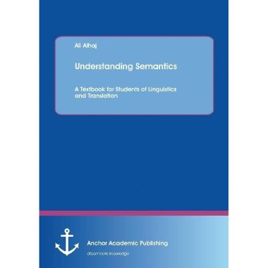 Understanding Semantics. A Textbook for Students