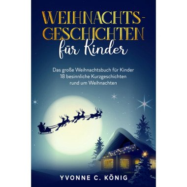 Weihnachtsgeschichten für Kinder Yvonne C