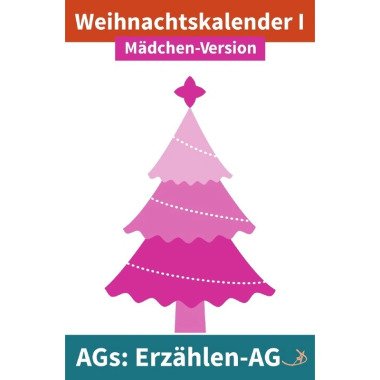 Erzählen-AG: Weihnachtskalender I Mädchen-Version