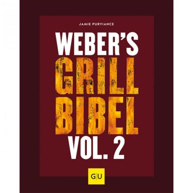 Webers Grill-Bibel Volume 2