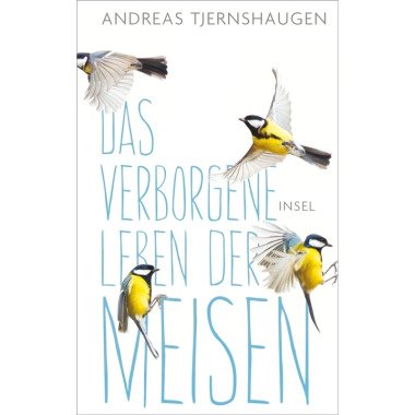 Meisenkasten & Das verborgene Leben der Meisen Andreas Tjernshaugen, Kartoniert