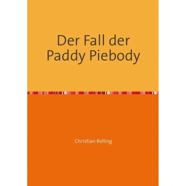 Der Fall der Paddy Piebody, Kartoniert (TB)