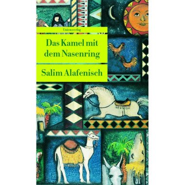 Das Kamel mit dem Nasenring Salim Alafenisch