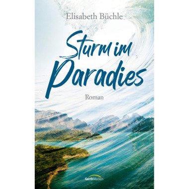 Sturm im Paradies Elisabeth Büchle, Gebunden