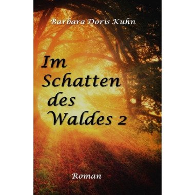 Im Schatten des Waldes Barbara Kuhn, Kartoniert (TB)