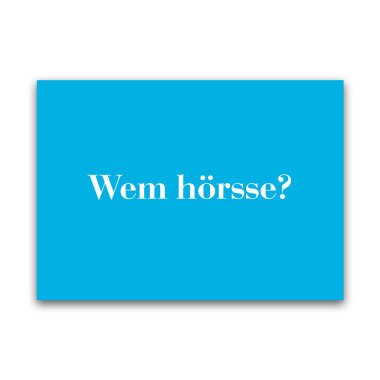 Postkarte Wem hörsse (DIN A6)