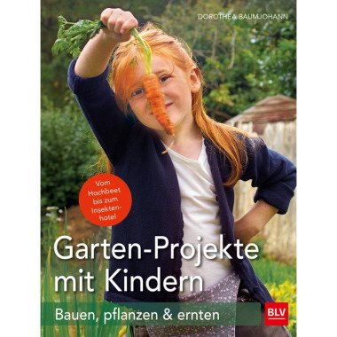 Garten-Projekte mit Kindern Dorothea Baumjohann
