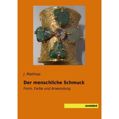 Bernsteinschmuck & Der menschliche Schmuck J. Matthias, Kartoniert (TB)