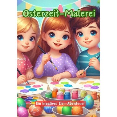 Osterzeit-Malerei Maxi Pinselzauber, Kartoniert (TB)