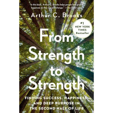 From Strength to Strength Arthur C. Brooks, Gebunden